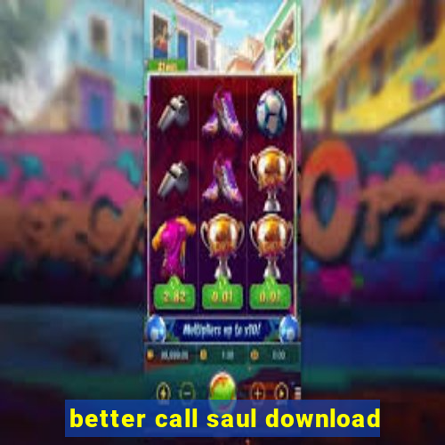 better call saul download